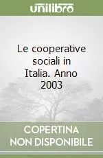 Ultima Occasione Le cooperative sociali in Italia. Anno 2003