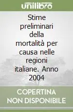 Stime preliminari della mortalità per causa nelle regioni italiane. Anno 2004 Offerta Del Giorno