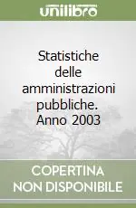 Prezzo Conveniente Statistiche delle amministrazioni pubbliche. Anno 2003