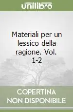 Prezzo Di Fabbrica Materiali per un lessico della ragione. Vol. 1-2