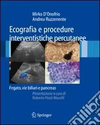 Ecografie e procedure intervenistiche percutanee fegato, vie biliari e pancreas Scelto Dai Clienti