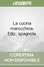 La cucina marocchina. Ediz. spagnola Nuova Collezione