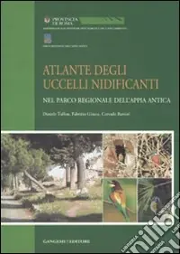 Atlante degli uccelli nidificanti. Ediz. illustrata Ultime Pezzi