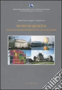 Pagamento Sicuro Musei di qualità. Sistemi di accreditamento dei musei d‘Europa