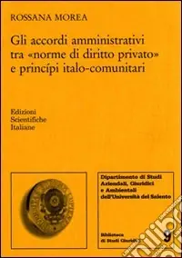 Ultimissimo Modello Gli accordi amministrativi tra «norme di diritto privato» e principi italo-comunitari