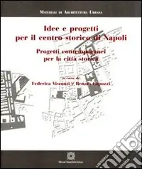 Idee e progetti per il centro storico di Napoli Ultime Pezzi