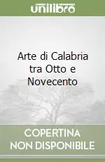 Compra Adesso Arte di Calabria tra Otto e Novecento