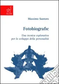 Subito Disponibile Fotobiografic. Una tecnica esplorativa per lo sviluppo della personalità