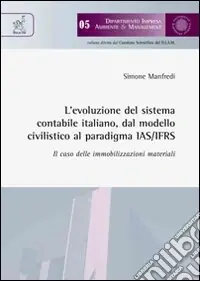 L‘evoluzione del sistema contabile italiano dal modello civilistico al paradigma IAS/IFRS Vendita Finale
