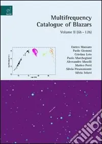 Multifrequency catalogue of blazars. Vol. 2 6h-12h Più Venduto