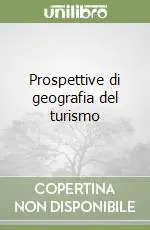 Prospettive di geografia del turismo Nuovo Arrivo