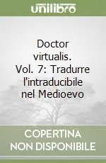 Doctor virtualis. Vol. 7 Tradurre l‘intraducibile nel Medioevo Occasione Imperdibile