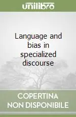 Offerta Language and bias in specialized discourse