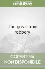 Miglior Prezzo The great train robbery