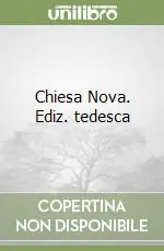 Chiesa Nova. Ediz. tedesca Solo Oggi