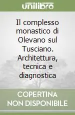 Economico Il complesso monastico di Olevano sul Tusciano. Architettura, tecnica e diagnostica