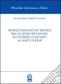 Profili normativi e tecnici delle intercettazioni. Dai sistemi analogici al voice over IP Must-Have