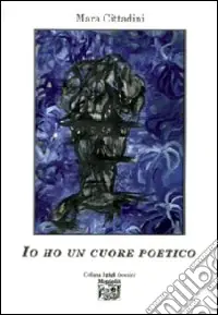 Compra Online Io ho un cuore poetico