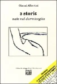 Scelto Dai Clienti Tre storie nate nel dormiveglia