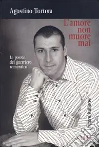 Compra Oggi Stesso L‘amore non muore mai. Le poesie del guerriero romantico
