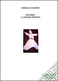 Offerta Lampo Sufismo. Il viaggio infinito
