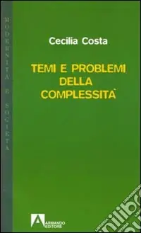 Temi e problemi della complessità Subito Disponibile