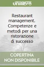 Restaurant management. Competenze e metodi per una ristorazione di successo Must-Have