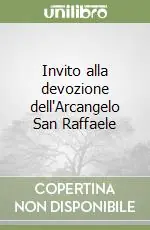 Prezzo Di Fabbrica Invito alla devozione dell‘Arcangelo San Raffaele