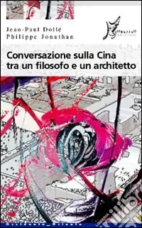Conversazione sulla Cina tra un filosofo e un architetto Promo Stagionale