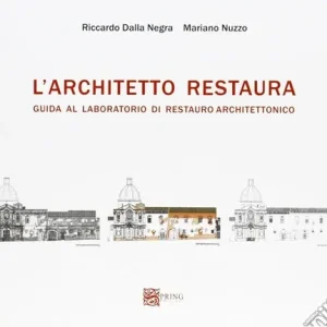 Prezzo Di Fabbrica L‘architetto restaura. Guida al laboratorio di restauro architettonico