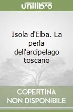 Più Venduto Isola d‘Elba. La perla dell‘arcipelago toscano