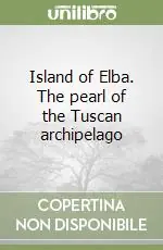 Super Prezzo Island of Elba. The pearl of the Tuscan archipelago