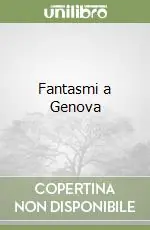 Fantasmi a Genova Offerta