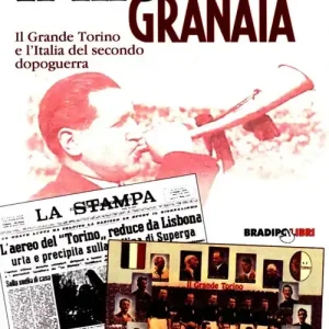 Offerta Lampo Un filo granata. Il grande Torino e l‘Italia del secondo dopoguerra