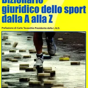 Popolare Dizionario giuridico dello sport dalla A alla Z