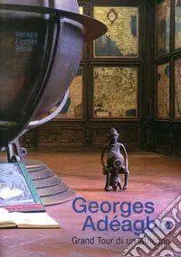 Compra Online Georges Adéagbo. Grand tour di un africano. Ediz. italiana e inglese