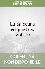 Ultima Occasione La Sardegna enigmistica. Vol. 10