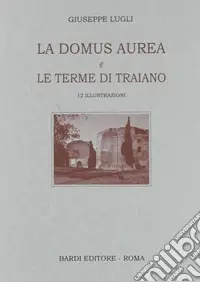 Prezzo Scontato La Domus Aurea e Terme di Traiano