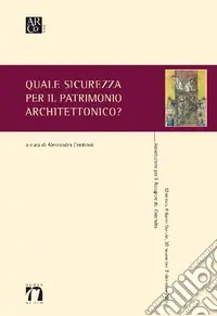 Prezzo Ridotto Quale sicurezza per il patrimonio architettonico?