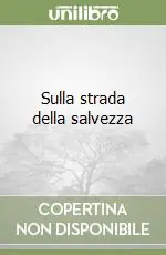 Sulla strada della salvezza A Buon Prezzo