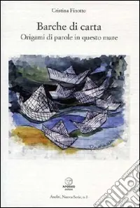 Spedizione Espresso Barche di carta. Origami di parole in questo mare