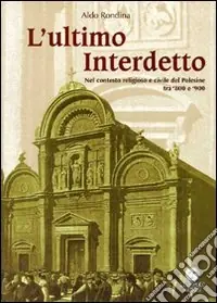 L‘ultimo interdetto. Nel contesto religioso e civile del Polesine tra ‘800 e ‘900 A Buon Prezzo