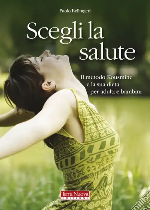 Svegli la salute. Il metodo Kousmine e la sua dieta per adulti e bambini Pagamento Sicuro