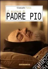 Il mistero di Padre Pio Direttamente Dal Produttore