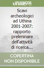 Scavi archeologici ad Uthina 2001-2007 rapporto preliminare dell‘attività di ricerca dell‘Institut national du patrimoine di Tunisi e dell‘Università di Cagliari Occasione Imperdibile