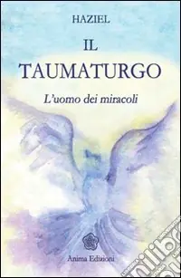 Di Tendenza Il taumaturgo. L‘uomo dei miracoli