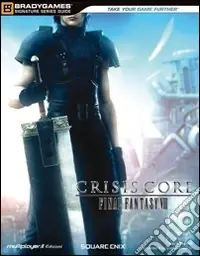 Crisis Core. Final Fantasy VII. Guida strategica ufficiale Compra Adesso