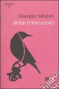Rose d‘inganno Quantità Limitata