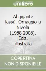 Offerta Speciale Al gigante lassù. Omaggio a Nivola (1988-2008). Ediz. illustrata