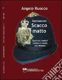 Novità Operazione scacco matto